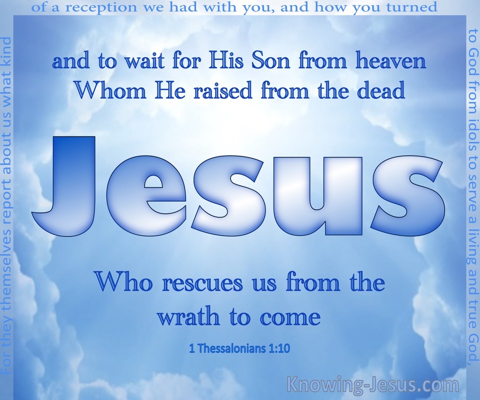 1 Thessalonians 1:10 Rescued From The Wrath To Come (white)